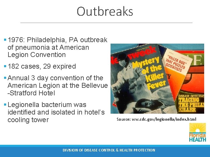 Outbreaks § 1976: Philadelphia, PA outbreak of pneumonia at American Legion Convention § 182