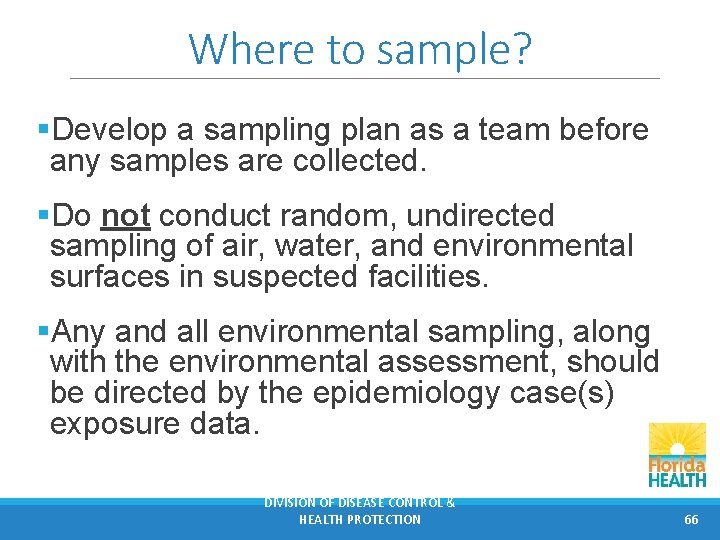 Where to sample? §Develop a sampling plan as a team before any samples are