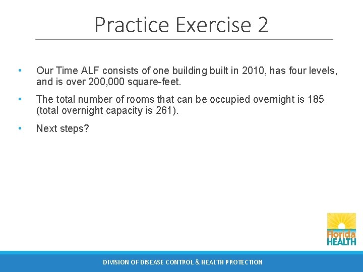 Practice Exercise 2 • Our Time ALF consists of one building built in 2010,