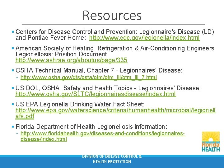 Resources § Centers for Disease Control and Prevention: Legionnaire's Disease (LD) and Pontiac Fever