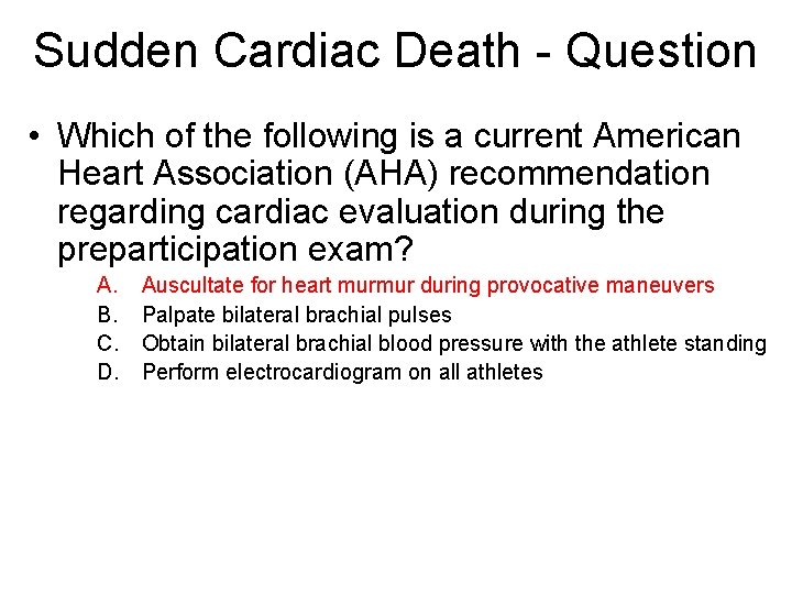 Sudden Cardiac Death - Question • Which of the following is a current American Sudden Cardiac Death - Question • Which of the following is a current American