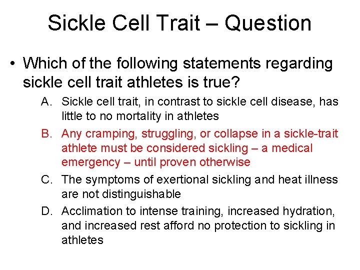 Sickle Cell Trait – Question • Which of the following statements regarding sickle cell Sickle Cell Trait – Question • Which of the following statements regarding sickle cell