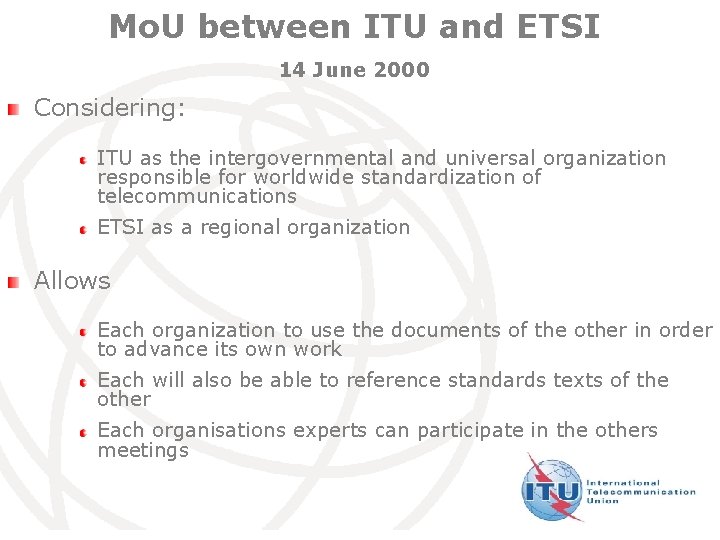 Mo. U between ITU and ETSI 14 June 2000 Considering: ITU as the intergovernmental