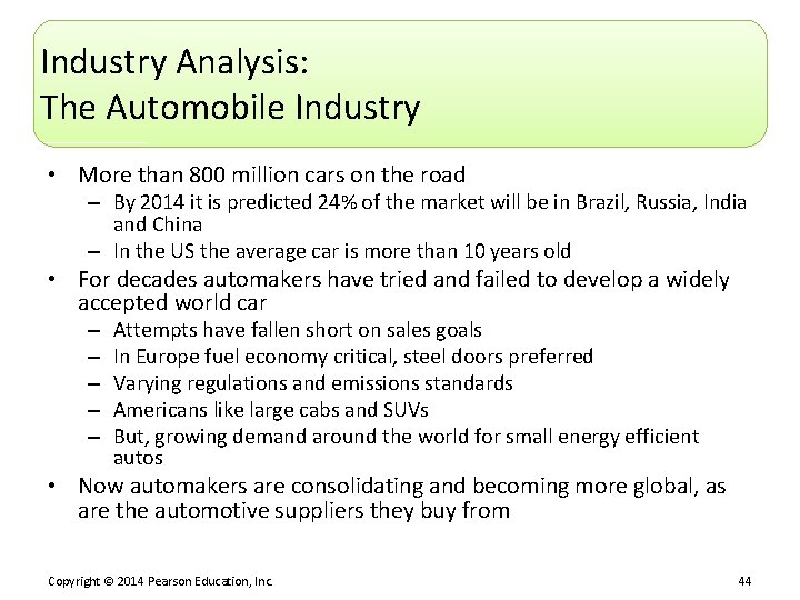 Industry Analysis: The Automobile Industry • More than 800 million cars on the road