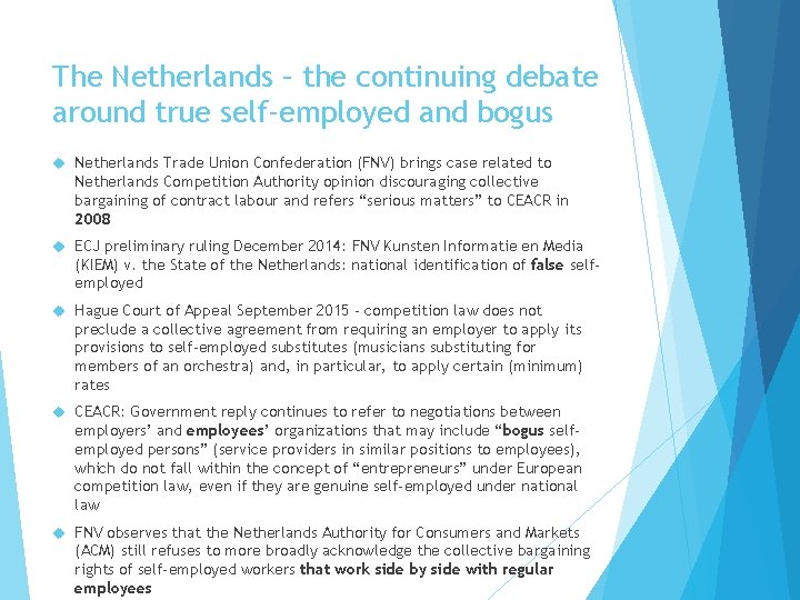 The Netherlands – the continuing debate around true self-employed and bogus Netherlands Trade Union