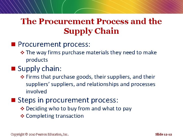 The Procurement Process and the Supply Chain n Procurement process: v The way firms