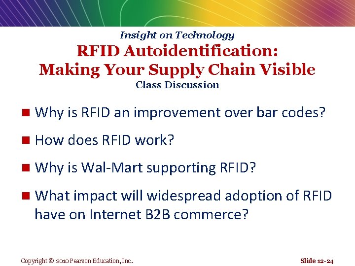 Insight on Technology RFID Autoidentification: Making Your Supply Chain Visible Class Discussion n Why