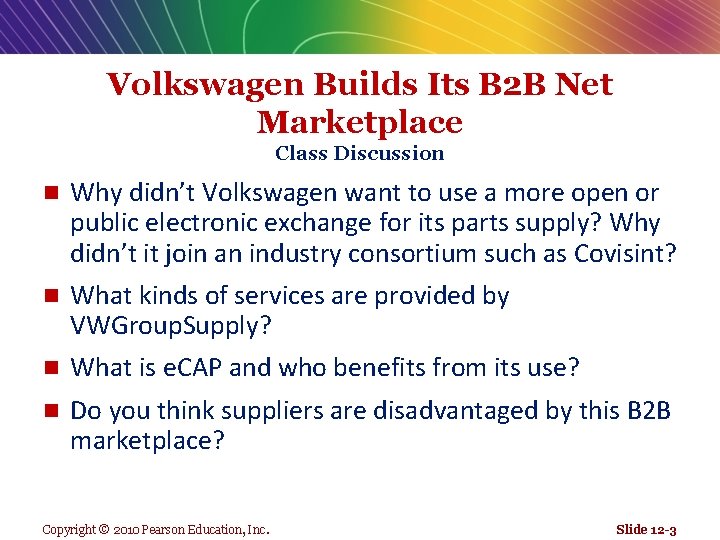 Volkswagen Builds Its B 2 B Net Marketplace Class Discussion n Why didn’t Volkswagen