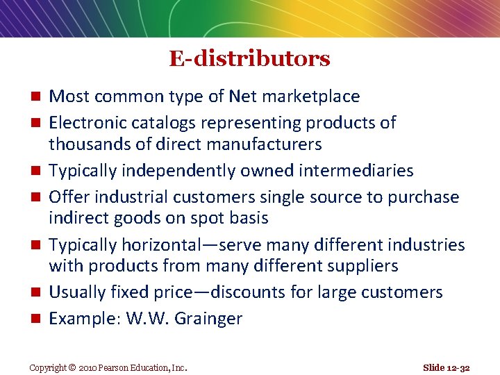 E-distributors n n n n Most common type of Net marketplace Electronic catalogs representing