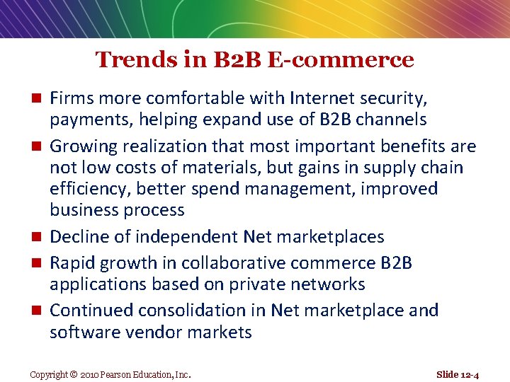 Trends in B 2 B E-commerce n n n Firms more comfortable with Internet