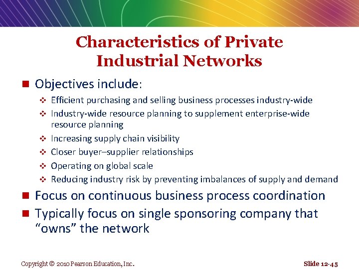 Characteristics of Private Industrial Networks n Objectives include: v v v Efficient purchasing and