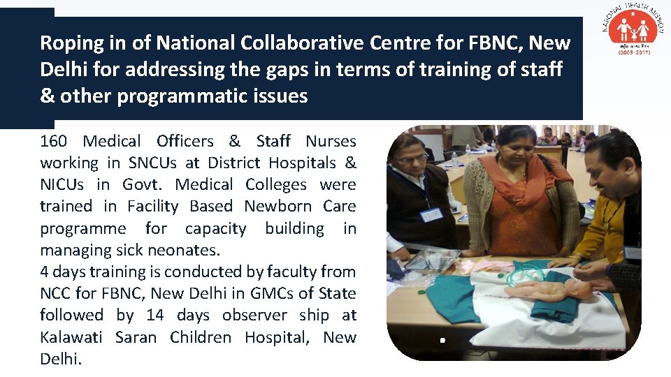 Roping in of National Collaborative Centre for FBNC, New Delhi for addressing the gaps