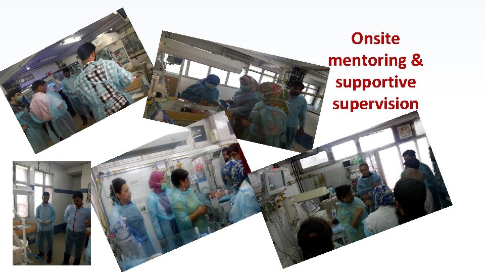 Onsite mentoring & supportive supervision 