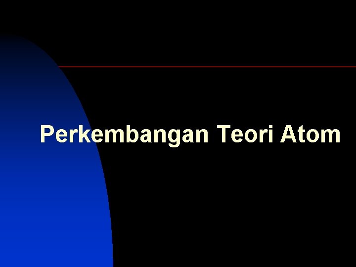 Perkembangan Teori Atom 