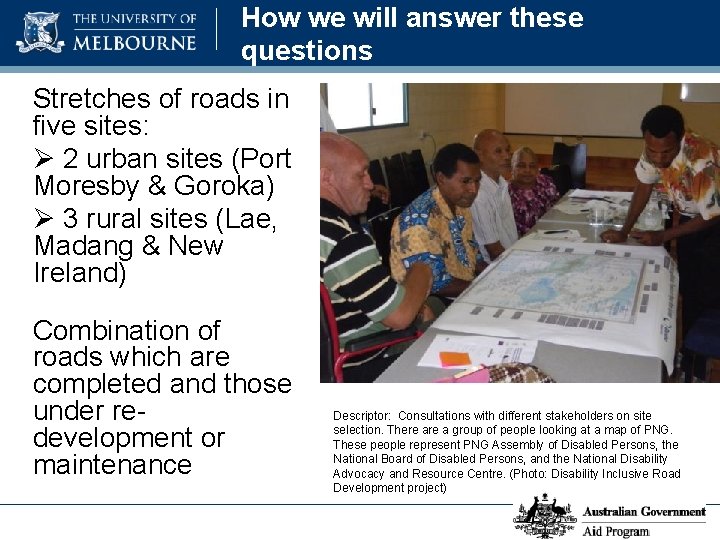 How we will answer these questions Stretches of roads in five sites: Ø 2