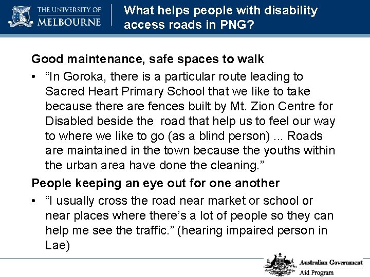 What helps people with disability access roads in PNG? Good maintenance, safe spaces to