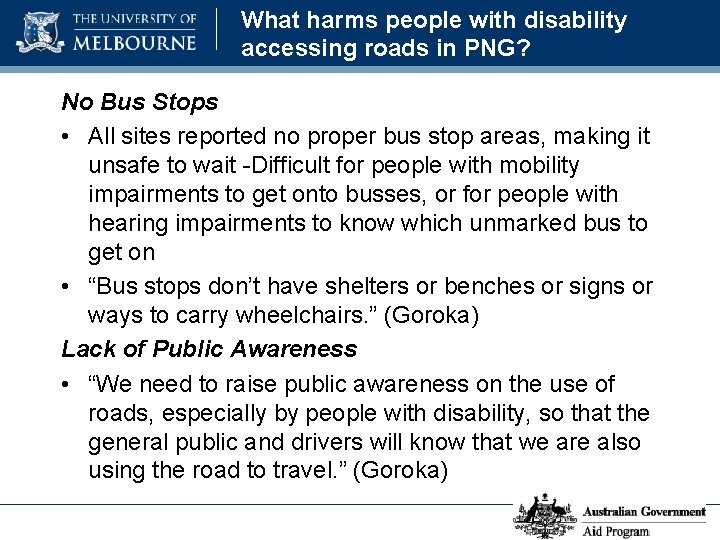 What harms people with disability accessing roads in PNG? No Bus Stops • All