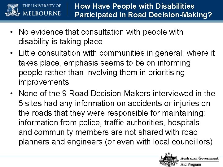 How Have People with Disabilities Participated in Road Decision-Making? • No evidence that consultation