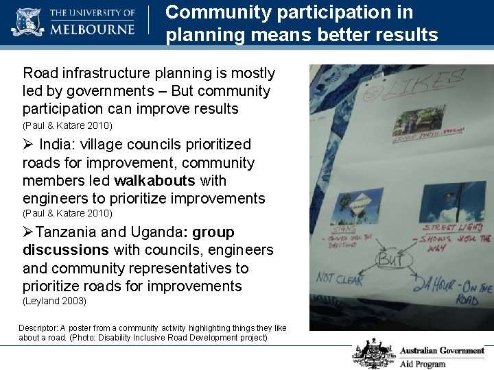 Community participation in planning means better results Road infrastructure planning is mostly led by