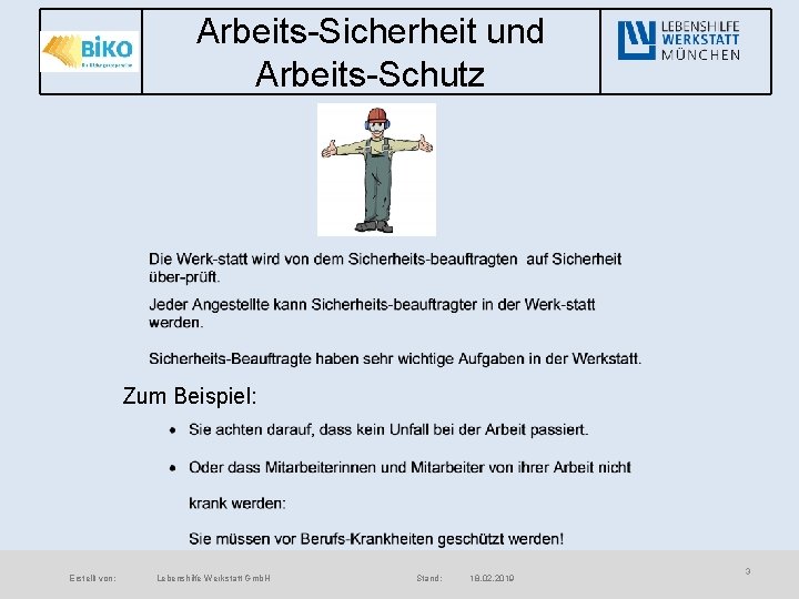 Arbeits-Sicherheit und Arbeits-Schutz Zum Beispiel: Erstellt von: Lebenshilfe Werkstatt Gmb. H Stand: 18. 02.