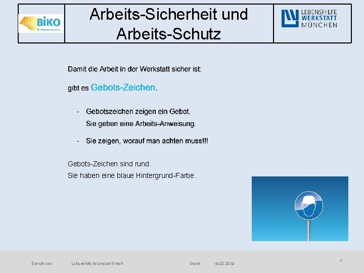 Arbeits-Sicherheit und Arbeits-Schutz Gebots-Zeichen sind rund. Sie haben eine blaue Hintergrund-Farbe. Erstellt von: Lebenshilfe