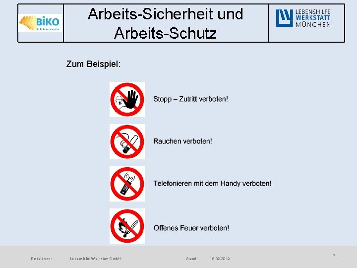 Arbeits-Sicherheit und Arbeits-Schutz Zum Beispiel: Erstellt von: Lebenshilfe Werkstatt Gmb. H Stand: 18. 02.