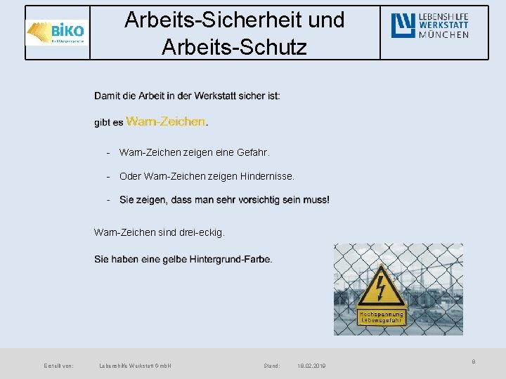 Arbeits-Sicherheit und Arbeits-Schutz - Warn-Zeichen zeigen eine Gefahr. - Oder Warn-Zeichen zeigen Hindernisse. Warn-Zeichen