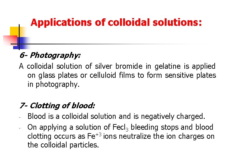 Applications of colloidal solutions: 6 - Photography: A colloidal solution of silver bromide in