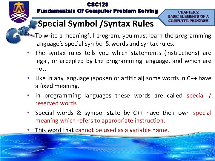 CSC 128 Fundamentals Of Computer Problem Solving Special Symbol /Syntax Rules CHAPTER 2 BASIC