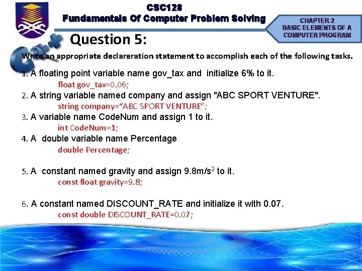 CSC 128 Fundamentals Of Computer Problem Solving Question 5: CHAPTER 2 BASIC ELEMENTS OF