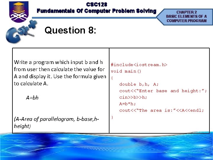 CSC 128 Fundamentals Of Computer Problem Solving CHAPTER 2 BASIC ELEMENTS OF A COMPUTER