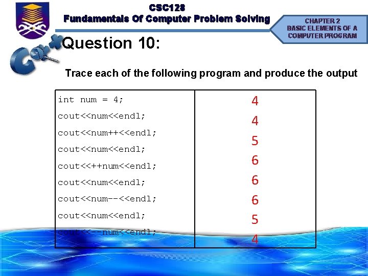 CSC 128 Fundamentals Of Computer Problem Solving Question 10: CHAPTER 2 BASIC ELEMENTS OF