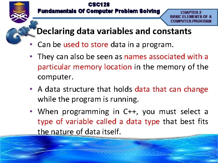 CSC 128 Fundamentals Of Computer Problem Solving CHAPTER 2 BASIC ELEMENTS OF A COMPUTER
