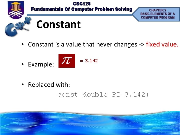 CSC 128 Fundamentals Of Computer Problem Solving Constant CHAPTER 2 BASIC ELEMENTS OF A