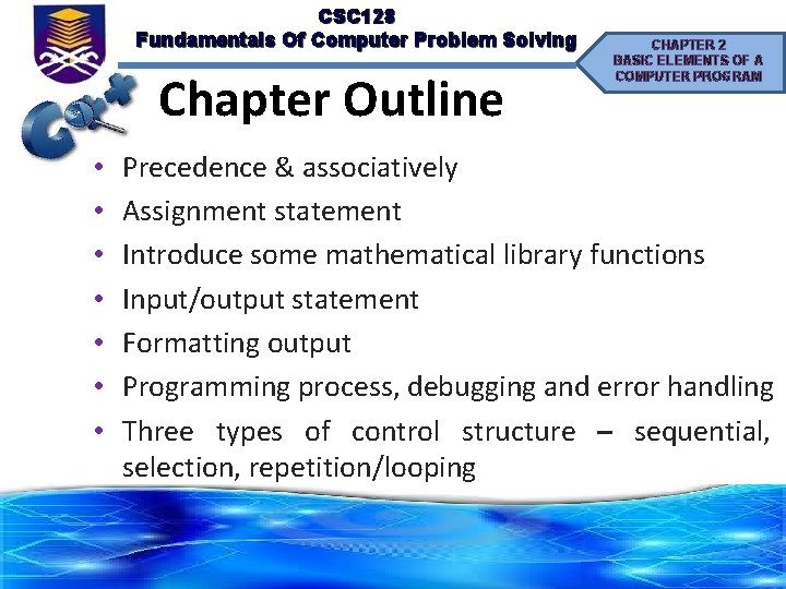 CSC 128 Fundamentals Of Computer Problem Solving Chapter Outline • • CHAPTER 2 BASIC