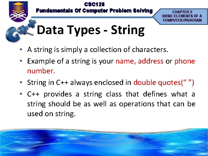 CSC 128 Fundamentals Of Computer Problem Solving Data Types - String CHAPTER 2 BASIC