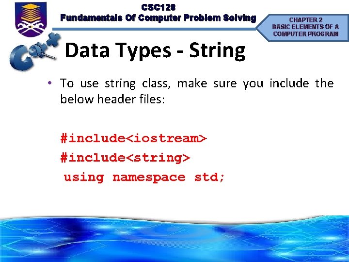 CSC 128 Fundamentals Of Computer Problem Solving Data Types - String CHAPTER 2 BASIC