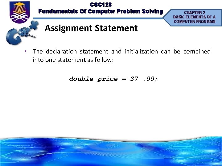 CSC 128 Fundamentals Of Computer Problem Solving Assignment Statement CHAPTER 2 BASIC ELEMENTS OF