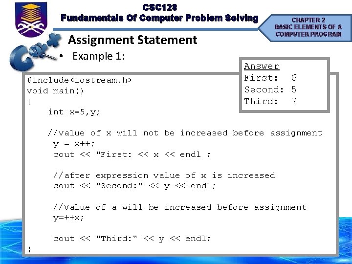 CSC 128 Fundamentals Of Computer Problem Solving Assignment Statement • Example 1: #include<iostream. h>