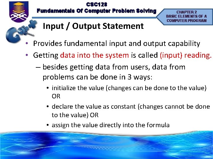 CSC 128 Fundamentals Of Computer Problem Solving Input / Output Statement CHAPTER 2 BASIC