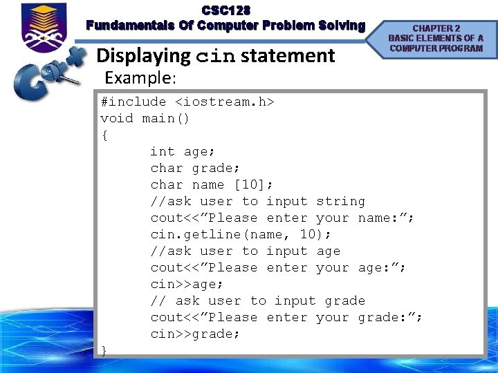 CSC 128 Fundamentals Of Computer Problem Solving Displaying cin statement CHAPTER 2 BASIC ELEMENTS