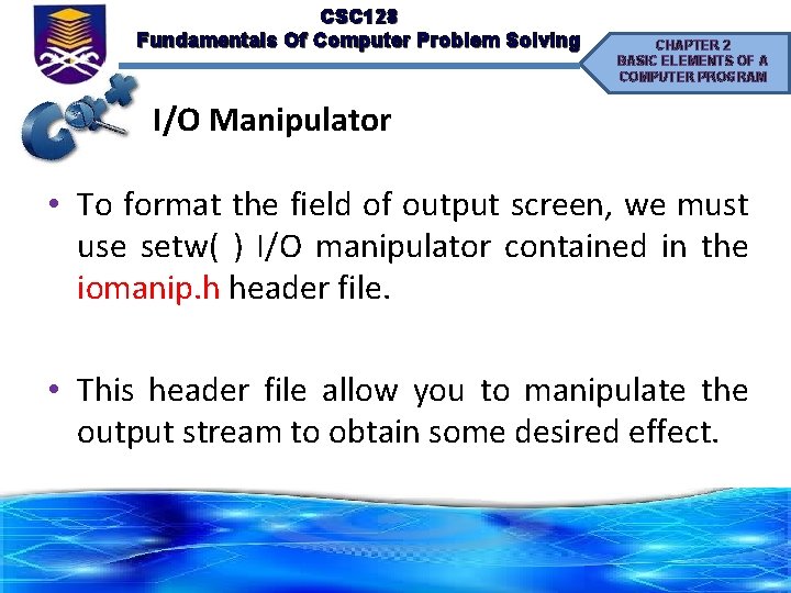 CSC 128 Fundamentals Of Computer Problem Solving CHAPTER 2 BASIC ELEMENTS OF A COMPUTER