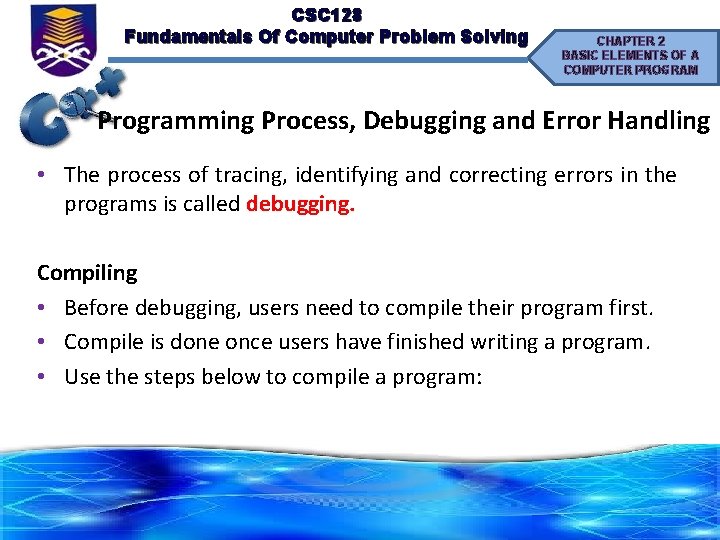 CSC 128 Fundamentals Of Computer Problem Solving CHAPTER 2 BASIC ELEMENTS OF A COMPUTER