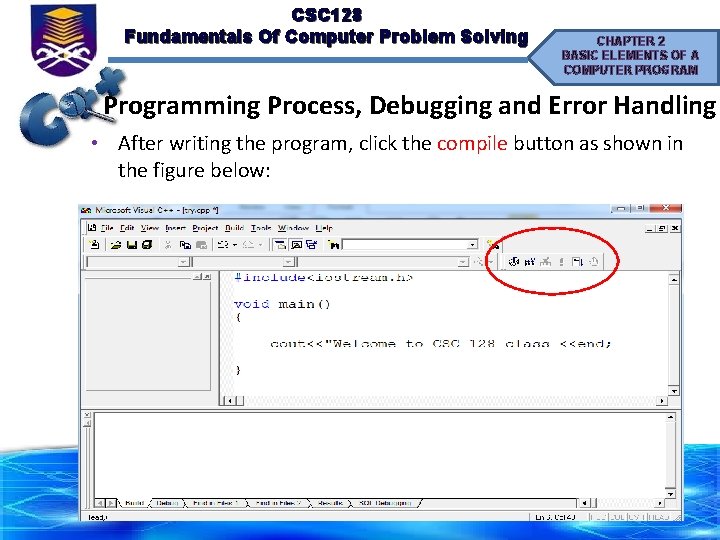 CSC 128 Fundamentals Of Computer Problem Solving CHAPTER 2 BASIC ELEMENTS OF A COMPUTER