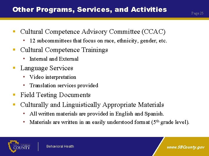 Other Programs, Services, and Activities Page 25 § Cultural Competence Advisory Committee (CCAC) •