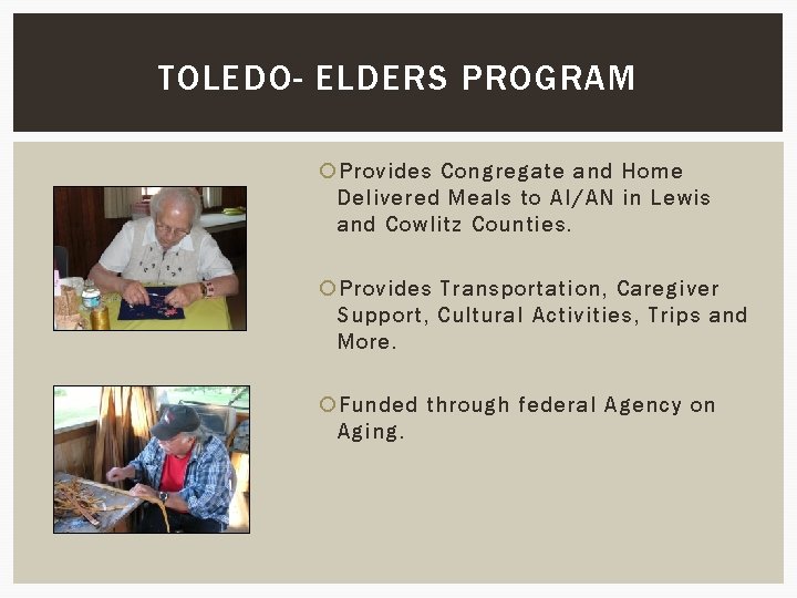 TOLEDO- ELDERS PROGRAM Provides Congregate and Home Delivered Meals to AI/AN in Lewis and