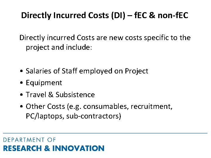 Directly Incurred Costs (DI) – f. EC & non-f. EC Directly incurred Costs are