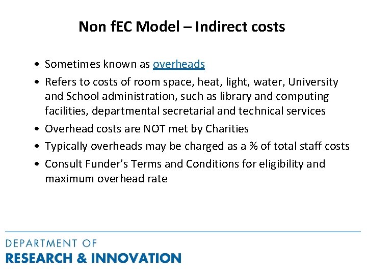 Non f. EC Model – Indirect costs • Sometimes known as overheads • Refers