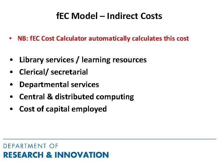 f. EC Model – Indirect Costs • NB: f. EC Cost Calculator automatically calculates