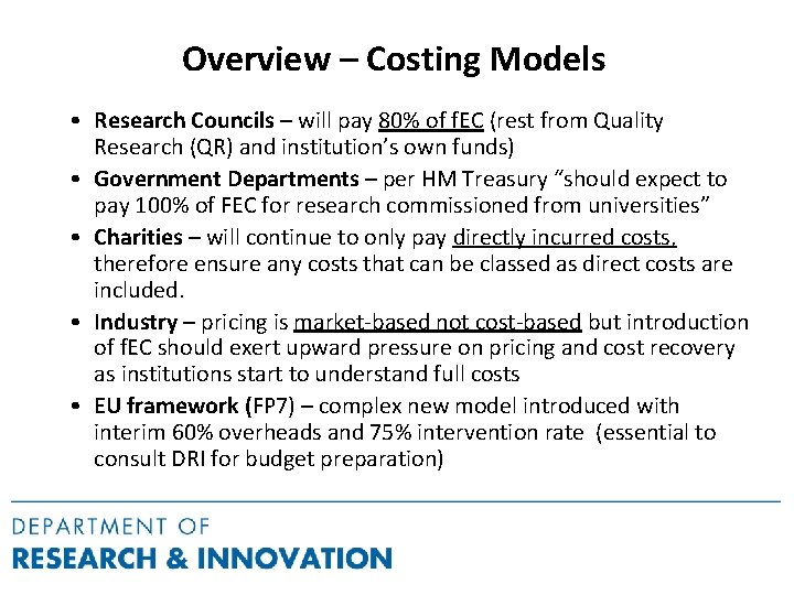 Overview – Costing Models • Research Councils – will pay 80% of f. EC